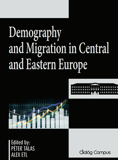 Tálas Péter – Alex Etl. (szerk.): Demography and Migration in Central and Eastern Europe