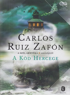 Carlos Ruiz Zafón: A Köd Hercege (A Köd trilógiája 1.)