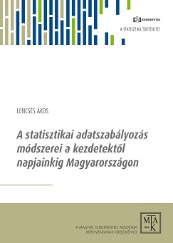 A statisztikai adatszabályozás módszerei a kezdetektől napjainkig Magyarországon