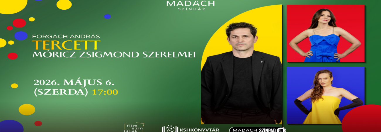 Film-szín-játék: Tercett – Móricz Zsigmond szerelmei