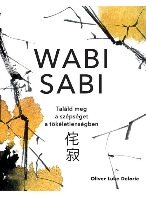 Oliver Like Delorie: Wabi sabi