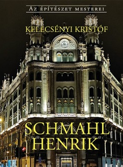 Kelecsényi Kristóf: Schmahl Henrik