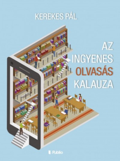 Kerekes Pál: Az ingyenes olvasás kalauza