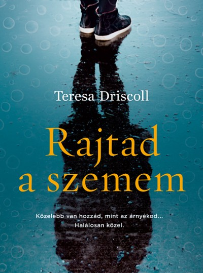 Teresa Driscoll: Rajtad a szemem