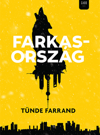 Tünde Farrand: Farkasország