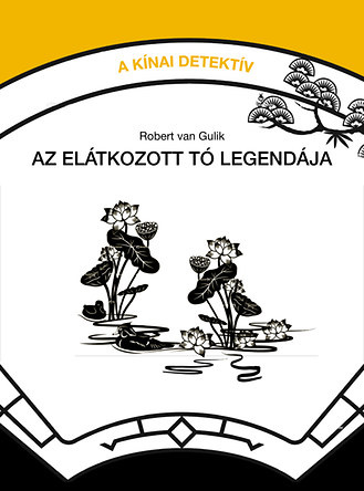 Robert van Gulik: Az elátkozott tó legendája