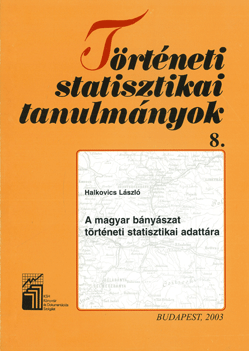 A magyar bányászat történeti statisztikai adattára