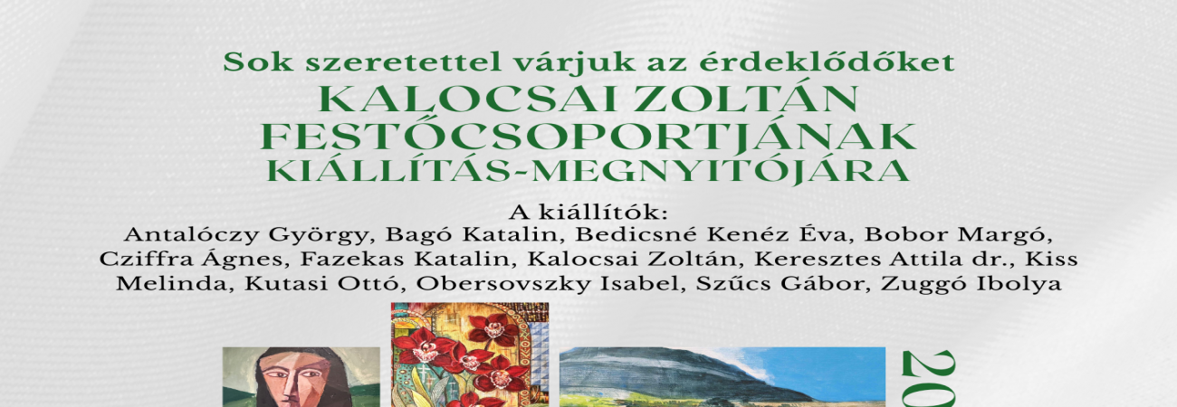Kalocsai Zoltán festőcsoportjának kiállítás-megnyitója