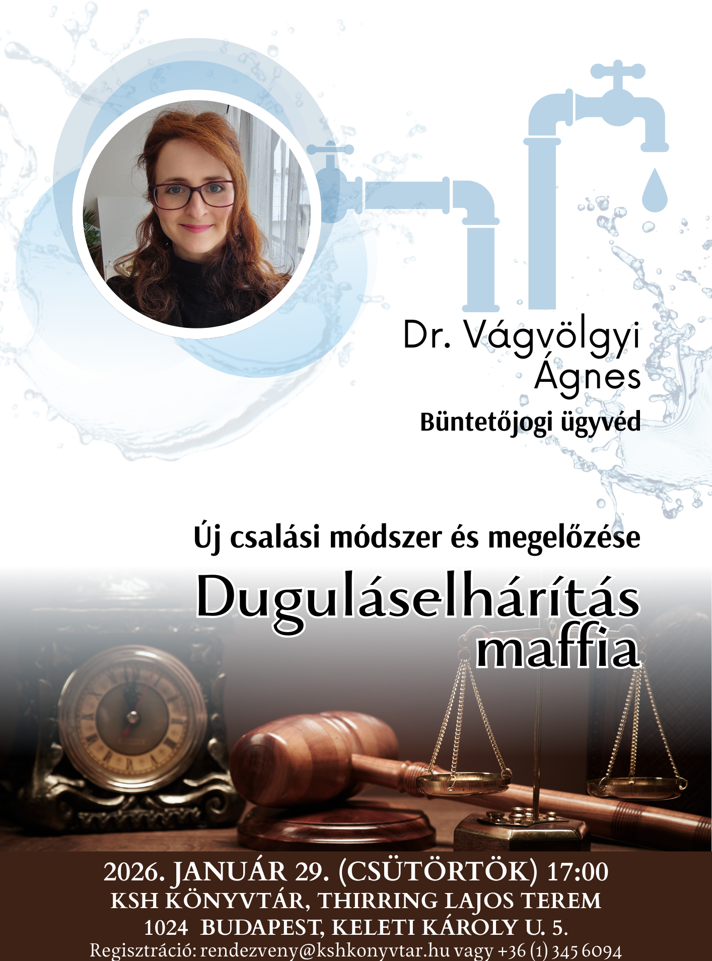 Dr. Vágvölgyi Ágnes: Duguláselhárítás maffia – új csalási módszer és megelőzése c. előadása