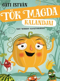 Gáti István: Tök Magda kalandjai