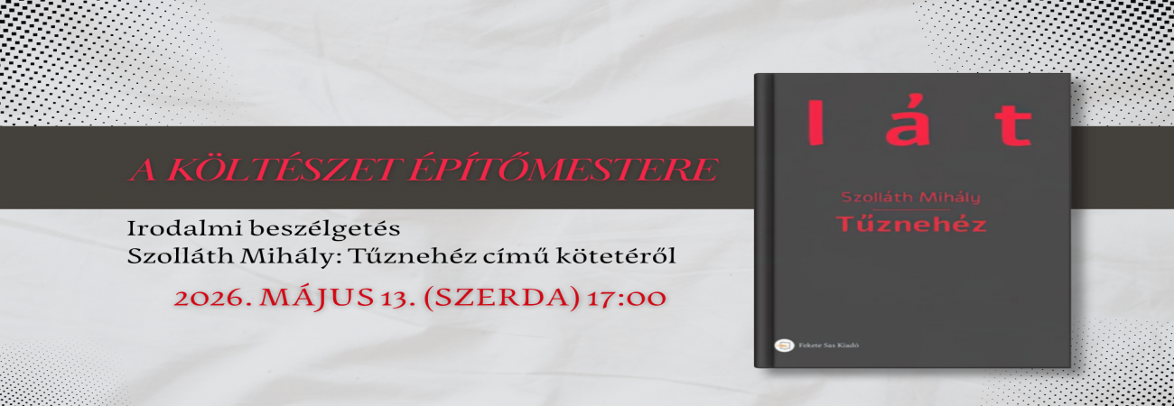 A költészet Építőmestere – Irodalmi beszélgetés Szolláth Mihály: Tűznehéz című kötetéről