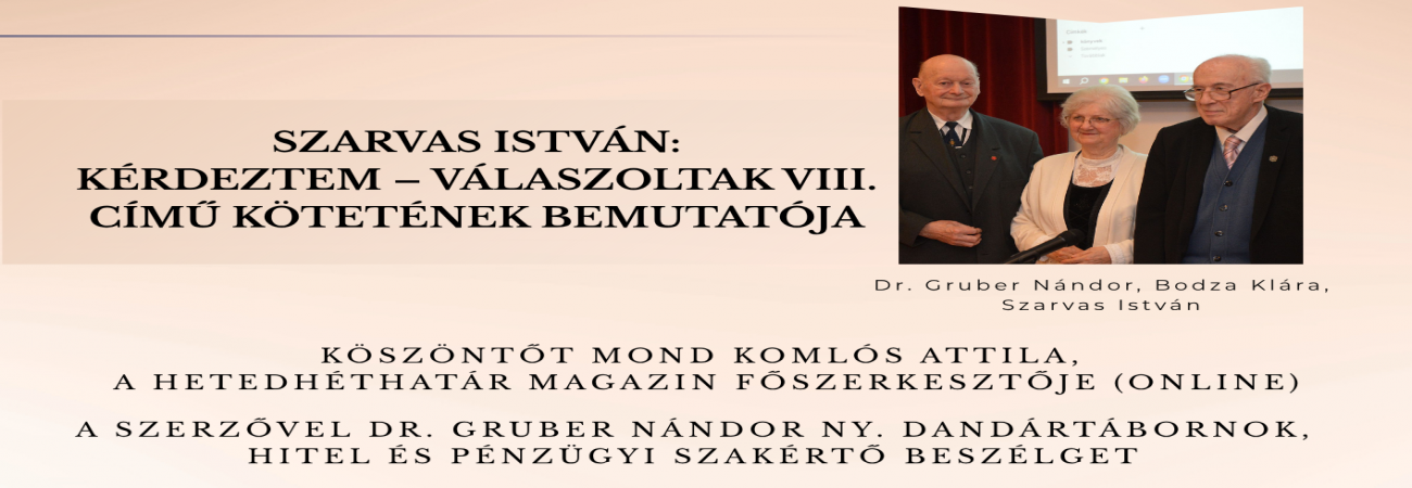 Szarvas István: Kérdeztem – válaszoltak VIII. című kötetének bemutatója